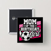 サッカーサッカーパーティーママの誕生日ガール 缶バッジ (正面&裏面)