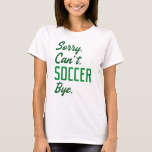 サッカーバイできなくてごめんなさい Tシャツ