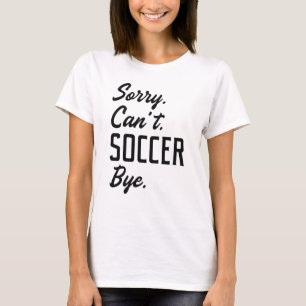 サッカーバイできなくてごめんなさい Tシャツ