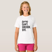 サッカーバイサッカーチームできなくてごめんなさい Tシャツ (正面フル)