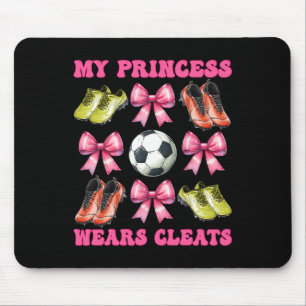 サッカーママのための母の日ギフト My Princess Wears Cleats C マウスパッド