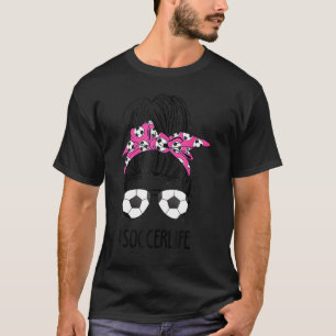 サッカーママの人生めちゃくちゃなパンヘアサングラス母 Tシャツ