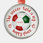 サッカー場は私の幸せな場所だ メタルオーナメント (正面)