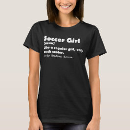 サッカー女子のおもしろい定義 Tシャツ