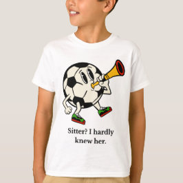 サッカー好きのための面白いフットボール・ミームTシャツ Tシャツ
