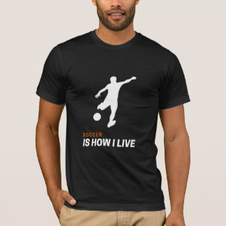 サッカー好きのための「サッカーは私の生き方」Tシャツ Tシャツ