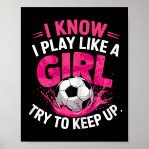 サッカー少女 私は女の子みたいにプレーするとわかっている 続いて  ポスター