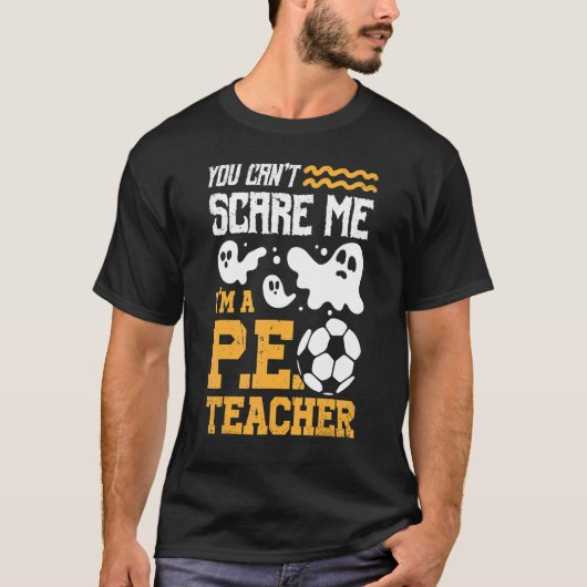 サッカー幽霊幽霊私を怖がらせることはできない私はP E Te Tシャツ (正面)