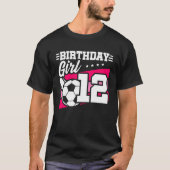 サッカー誕生日12歳ガール12誕生日 Tシャツ (正面)