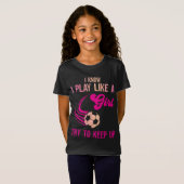 サッカー遊：女の子のように、起き上がるように保す。 Tシャツ (正面フル)