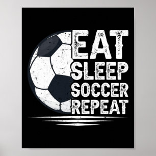 サッカー選手のための Eat Sleep Soccer Repeat サッカー  ポスター