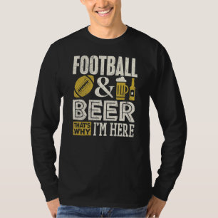 サッカー選手のビール私がここにいる理由メンズ Tシャツ