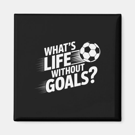 サッカー選手 ゴールなしの人生なんて マグネット (正面)