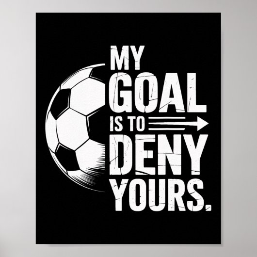 サッカー選手 私のゴールはあなたのゴールを否定すること キーパー人生 ポスター (正面)