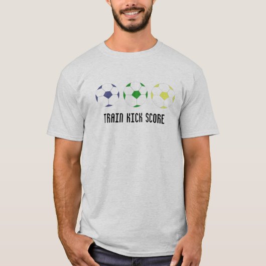 サッカー - 練習して、蹴って、ゴールを決めろ Tシャツ (正面)