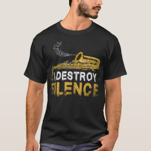 サックス奏者の静おもしろいかな贈り物サックスを破壊 Tシャツ