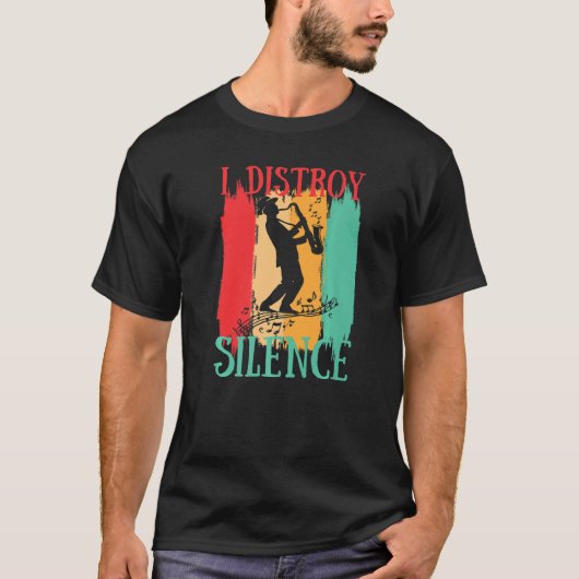 サックス奏者ジャズ音楽の沈黙を破る Tシャツ (正面)