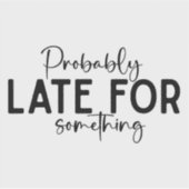 サッシーパーソナリティ姿勢引用文ステッカー#7 シール (正面)