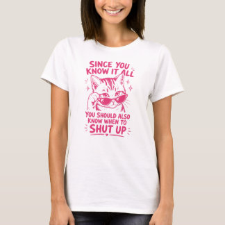 サッシー クールキャット - すべてを知っているなら黙ってよ Tシャツ