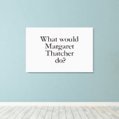 サッチャーが何をするか キャンバスプリント (インサイチュ (ウッドフロア))