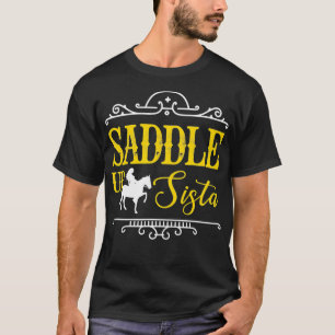 サドルアップシスタホース女性のカーボーイライダー Tシャツ