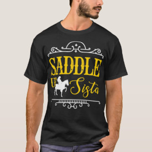 サドルアップシスタホース女性のカーボーイライダー Tシャツ