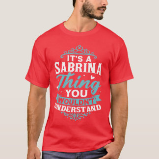 サブリナだってわかってくれないでしょ 名前サブリナ Tシャツ