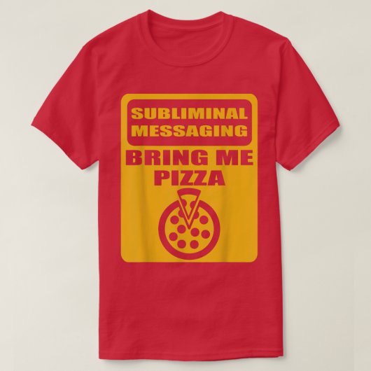 サブリミナル・メッセージの入ったピザ Tシャツ (デザイン正面)