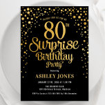 サプライズ80thバースデーパーティー – ブラック&金ゴールド 招待状<br><div class="desc">誕生日パーティーの招待状80日。黒エレガント色のデザインとフェイクグリッター金ゴールド。スクリプトスタイリッシュのフォントと紙吹雪の機能。メッセージもしメッセージはカスタム年齢。</div>