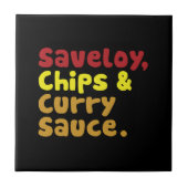 サベリー、チップス、カレーソース。 タイル (正面)