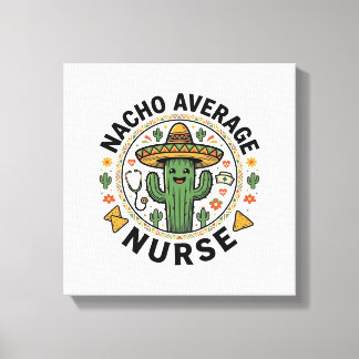 サボテンのパーティーで平凡じゃない看護師 Nacho Average Nurse シャツ デザイン_ キャンバスプリント