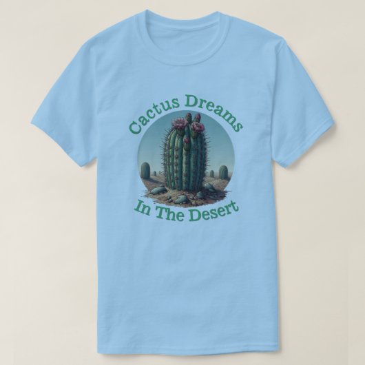 サボテンの夢を砂漠で Tシャツ (デザイン正面)