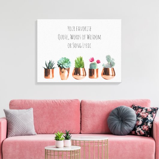 サボテンはあなたのお気に入りの引用文、歌の歌詞 キャンバスプリント (インサイチュ (リビング))