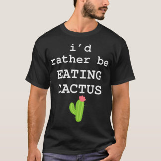 サボテンを食べたいおかしな砂漠 Tシャツ
