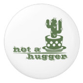 サボテンNot a huggerサボテンおもしろいことわざ セラミックノブ (正面)