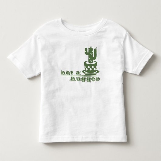 サボテンNot a huggerサボテンおもしろいことわざ トドラーTシャツ (正面)