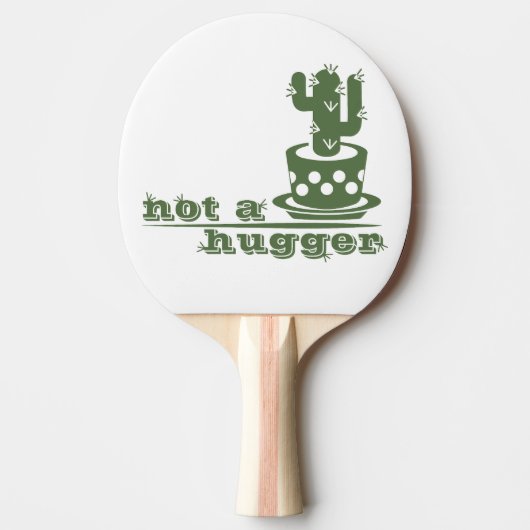 サボテンNot a huggerサボテンおもしろいことわざ 卓球ラケット (正面)