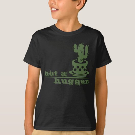 サボテンNot a huggerサボテンおもしろいことわざ Tシャツ (正面)
