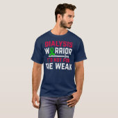 サポート家族の透析の戦士のためではない Tシャツ (正面フル)