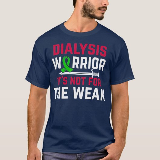 サポート家族の透析の戦士のためではない Tシャツ (正面)