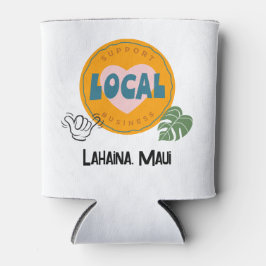 サポート・ローカル・ビジネス、Lahaina、Maui 缶クーラー