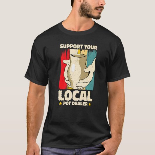 サポートYou地元のポットディーラー陶芸作家2 Tシャツ (正面)