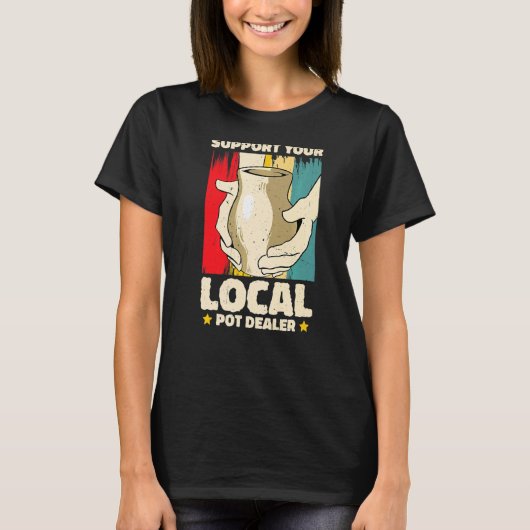 サポートYou地元のポットディーラー陶芸作家2 Tシャツ (正面)