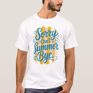 サマー・バイを手放せない - 最終学日 Tシャツ