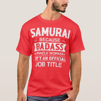 サムライバッサッシー奇跡の労働者は役職ではない Tシャツ