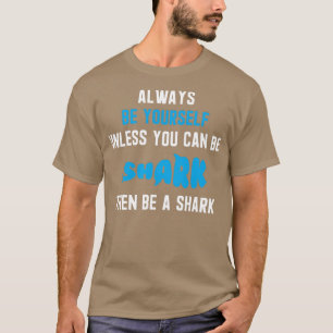 サメになれないかぎり自分でいなさい12 Tシャツ