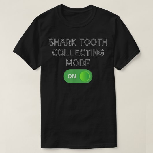 サメ歯収集モードON Tシャツ (デザイン正面)
