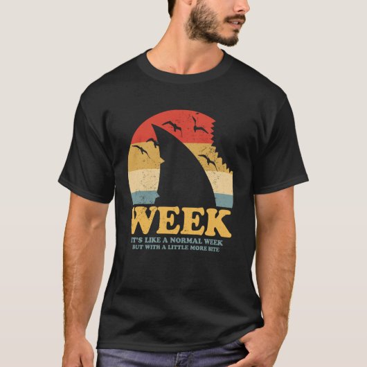サメ 月並みな一週間、それがサメと一緒なら Tシャツ (正面)