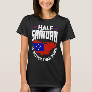 サモア・サモア国旗ハーフ・サモアよりも優れている Tシャツ