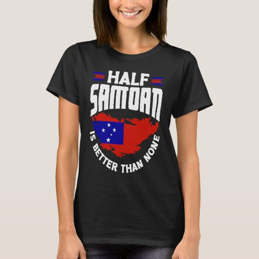 サモア・サモア国旗ハーフ・サモアよりも優れている Tシャツ (正面)